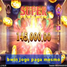 bwin jogo paga mesmo